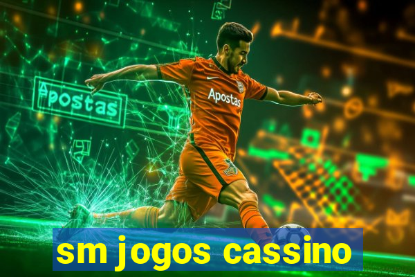 sm jogos cassino